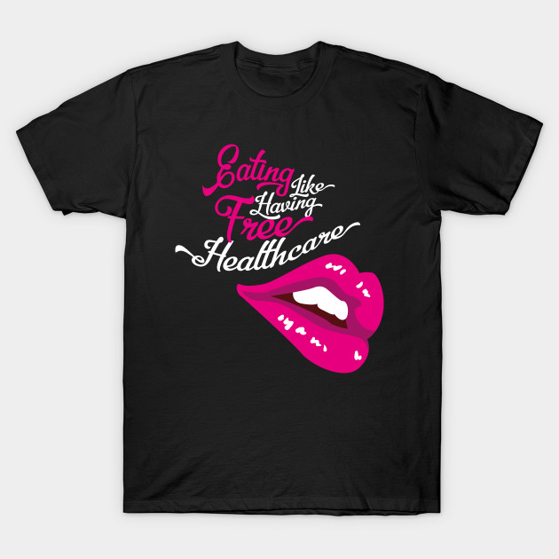 Eating Like Having Free Healthcare - Hungry Lips (v1)